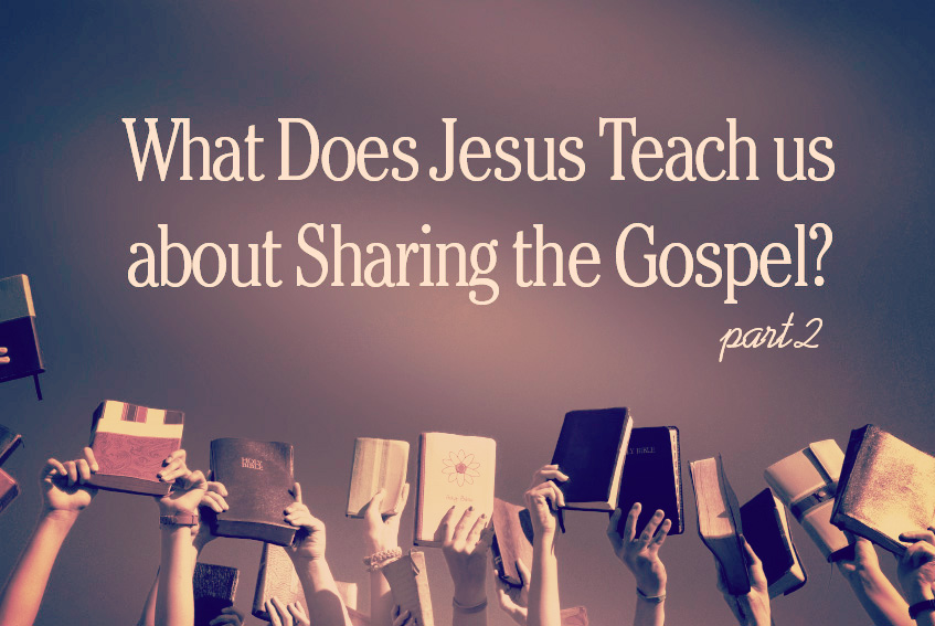 Sharing The Gospel Part 2